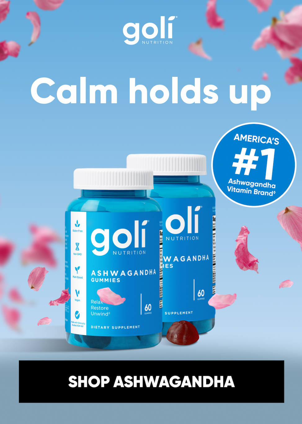 Calm holds up. SHOP ASHWAGANDHA