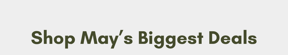 Shop May’s Biggest Deals