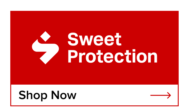 Shop Sweet Protection ->