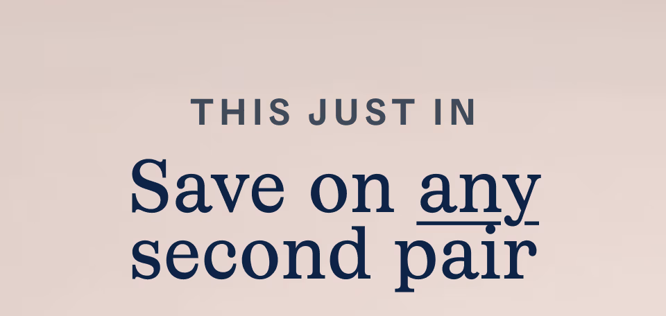 Save on any second pair
