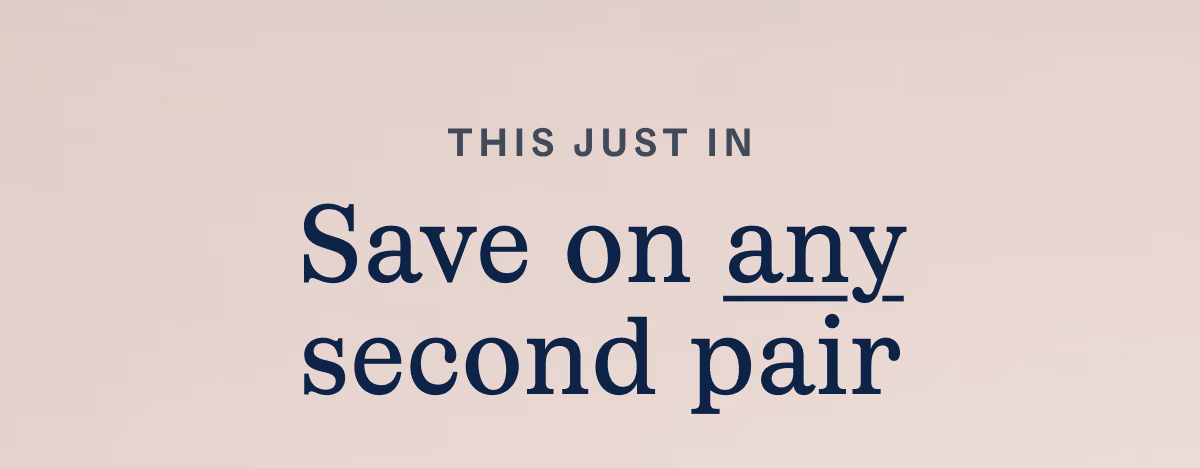 Save on any second pair