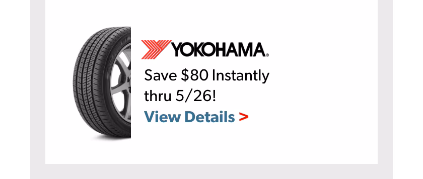 Memorial Day Savings: Buy 4 Select Yokohama Tires, Save $80 Instantly