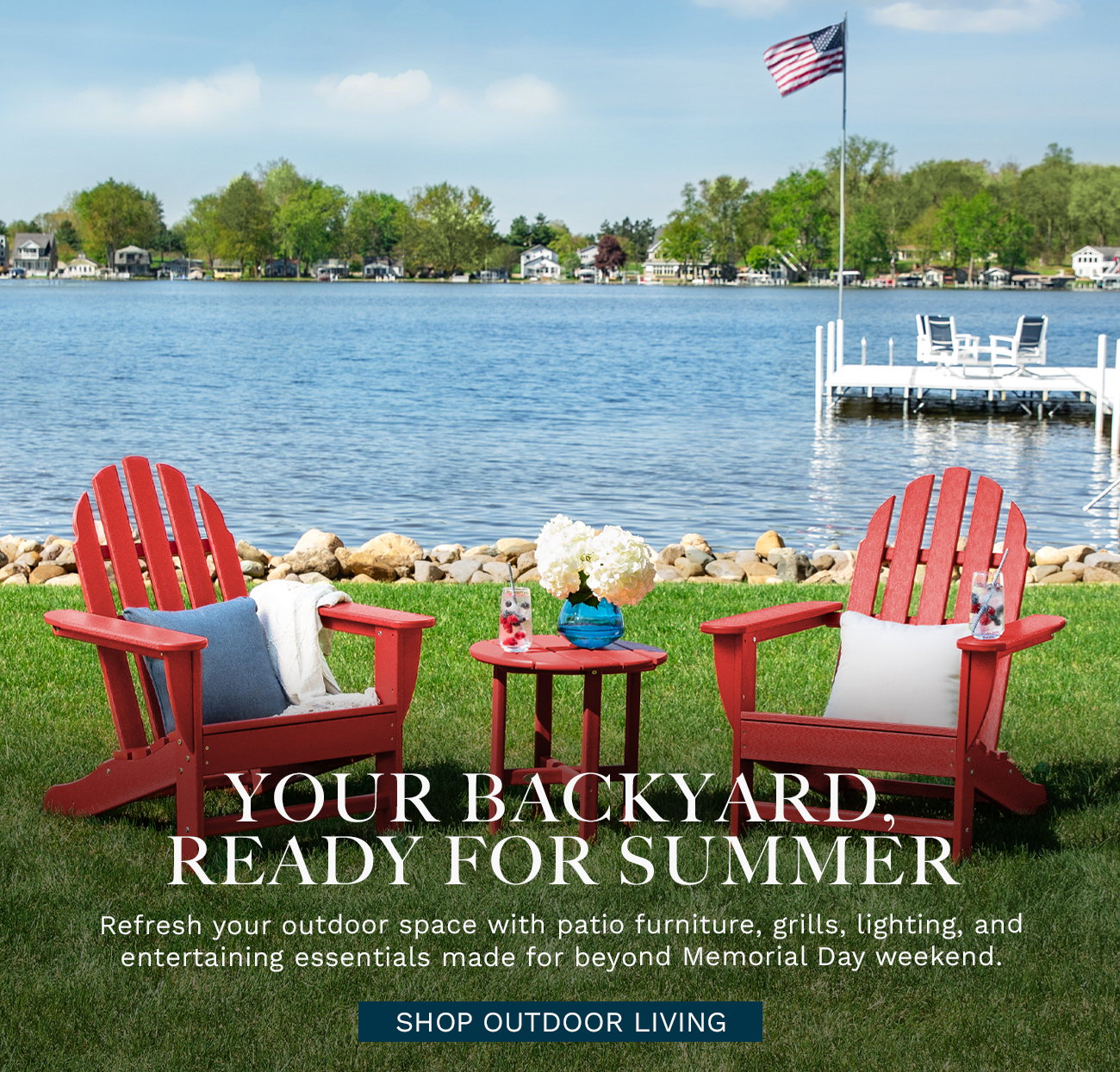 Your Backyard, Ready for Summer - Shop Outdoor Living