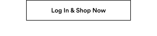 Log In & Shop Now