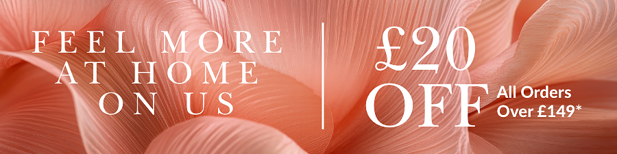 Feel More at Home on Us – £20 off  