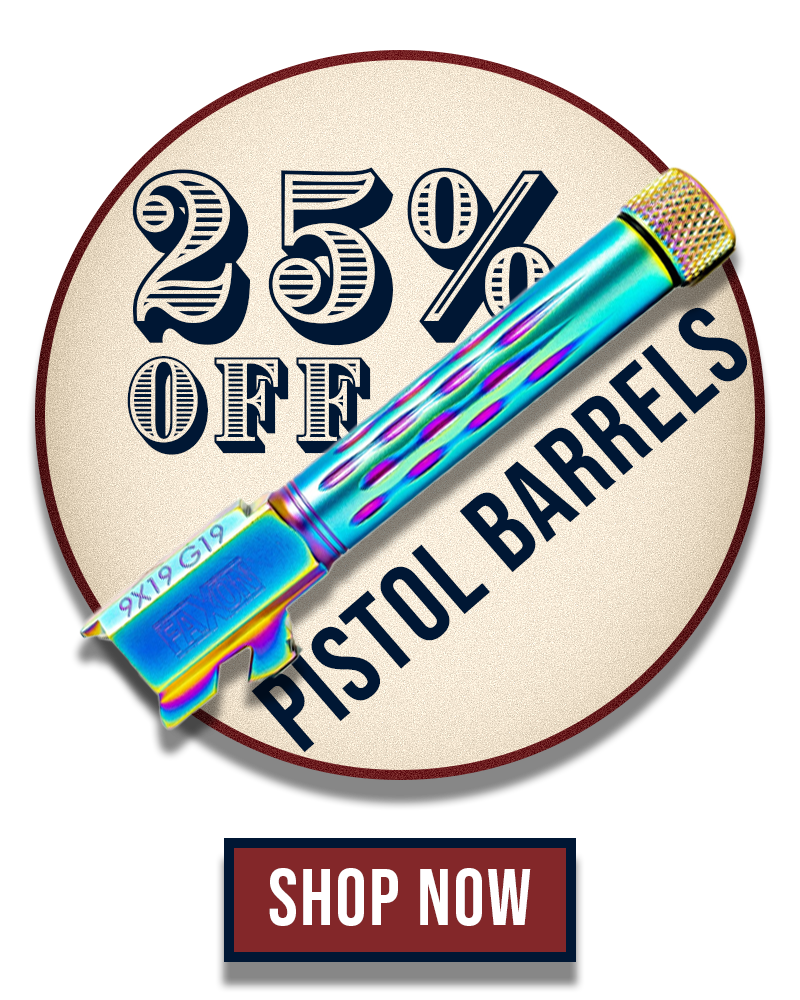 25% OFF PISTOL BARRELS SHOP NOW