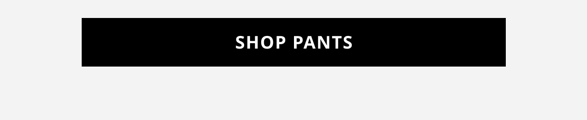 Shop Pants