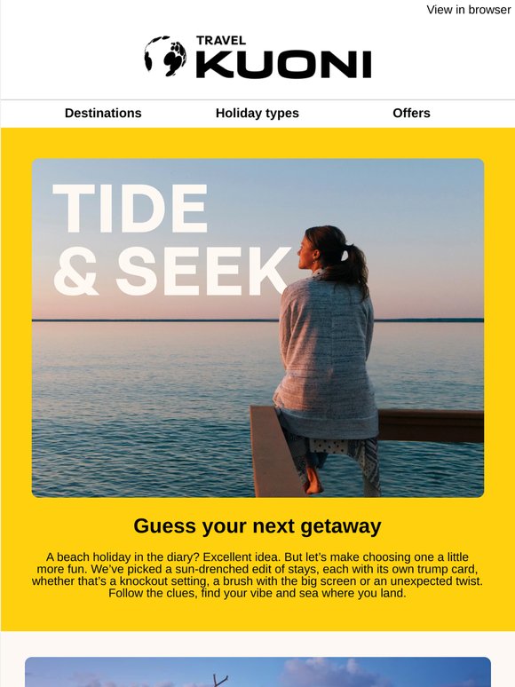 Can you guess your next getaway?