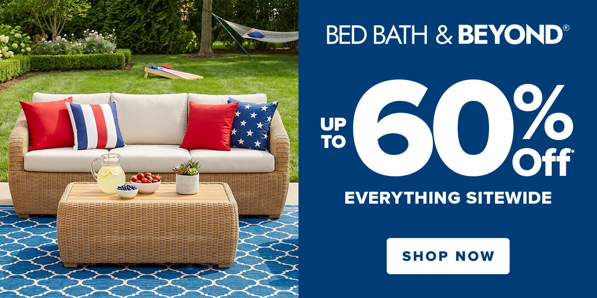 Bed Bath and Beyond - Up To 60 Percent Off* Everything Sitewide - Shop Now