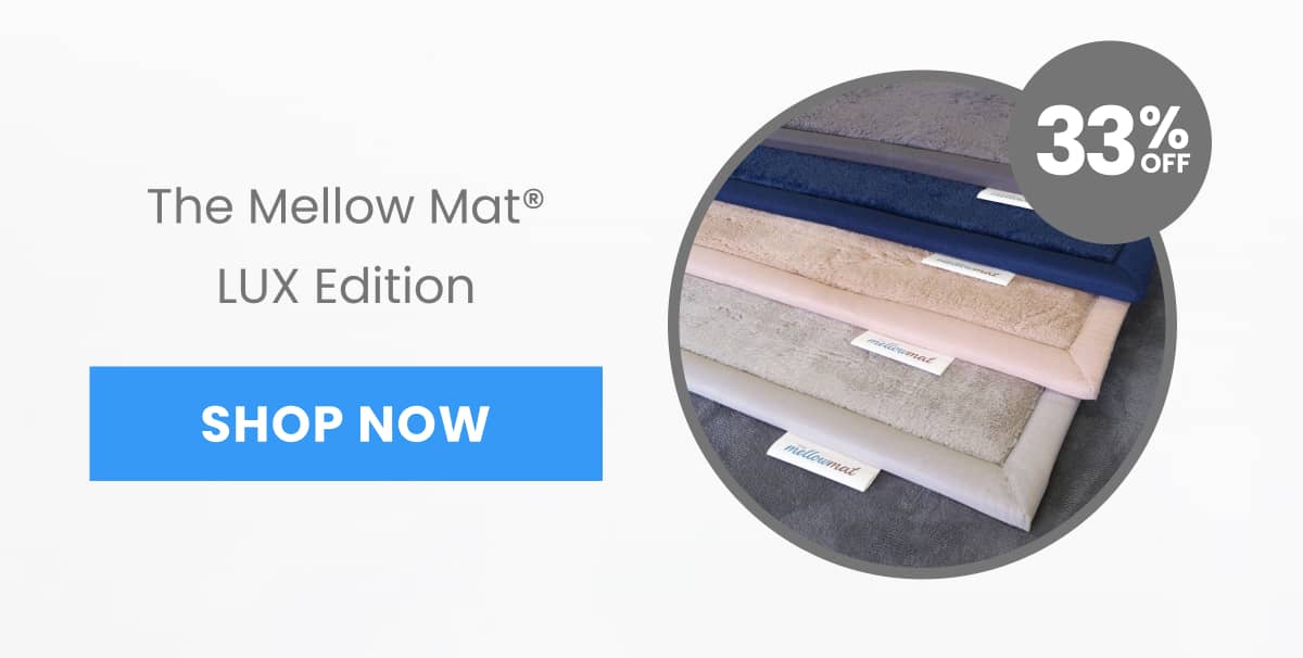 A medium shot displays 'The Mellow Mat® LUX Edition' text on the left, with a blue 'SHOP NOW' button below, and on the right, a circular graphic shows...
