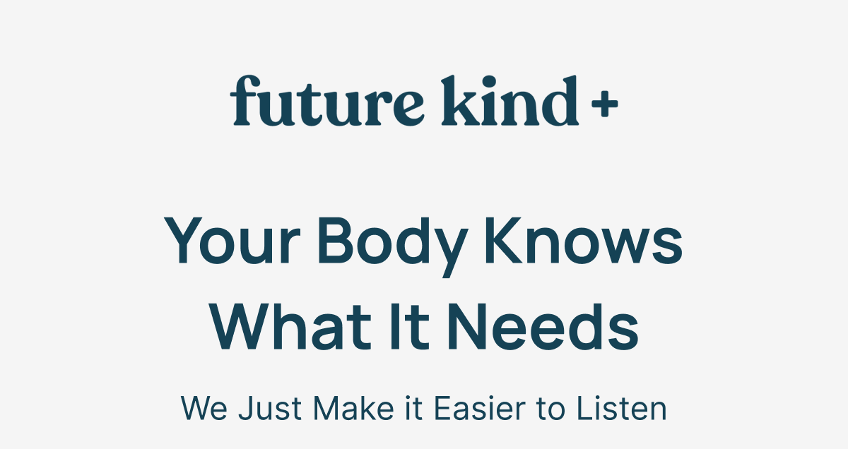 Your Body Knows What it needs