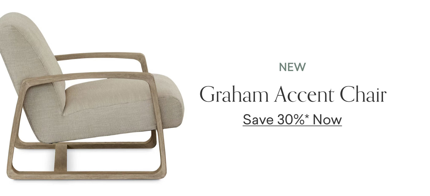 New! Graham Accent Chair. Now 30% off.