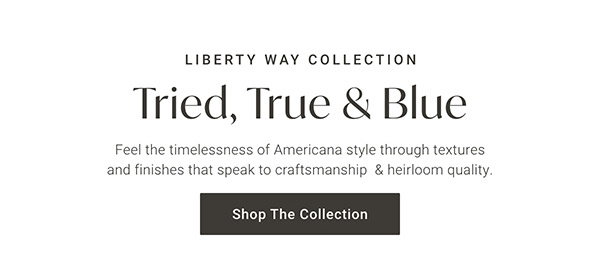 Tried, True & Blue | Shop the Collection >