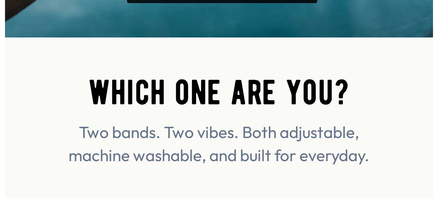 WHICH ONE ARE YOU? Two bands. Two vibes. Both adjustable, machine washable, and built for everyday.
