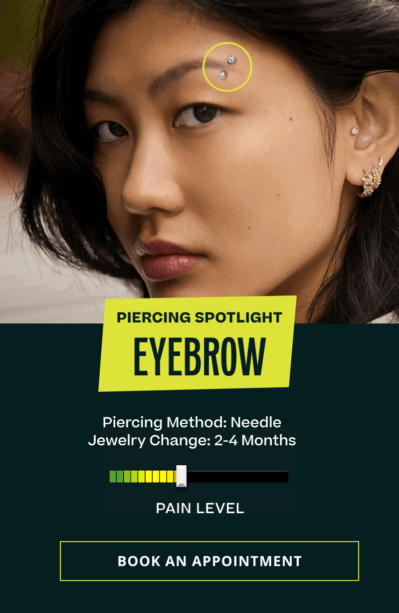 Model’s diamond eyebrow piercing circled in yellow. EYEBROW. Needle. Change 2-4 months. Low/Medium pain level meter. Click here to book an appointment