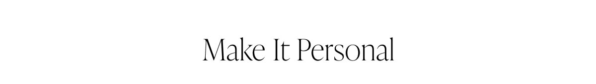 Make It Personal