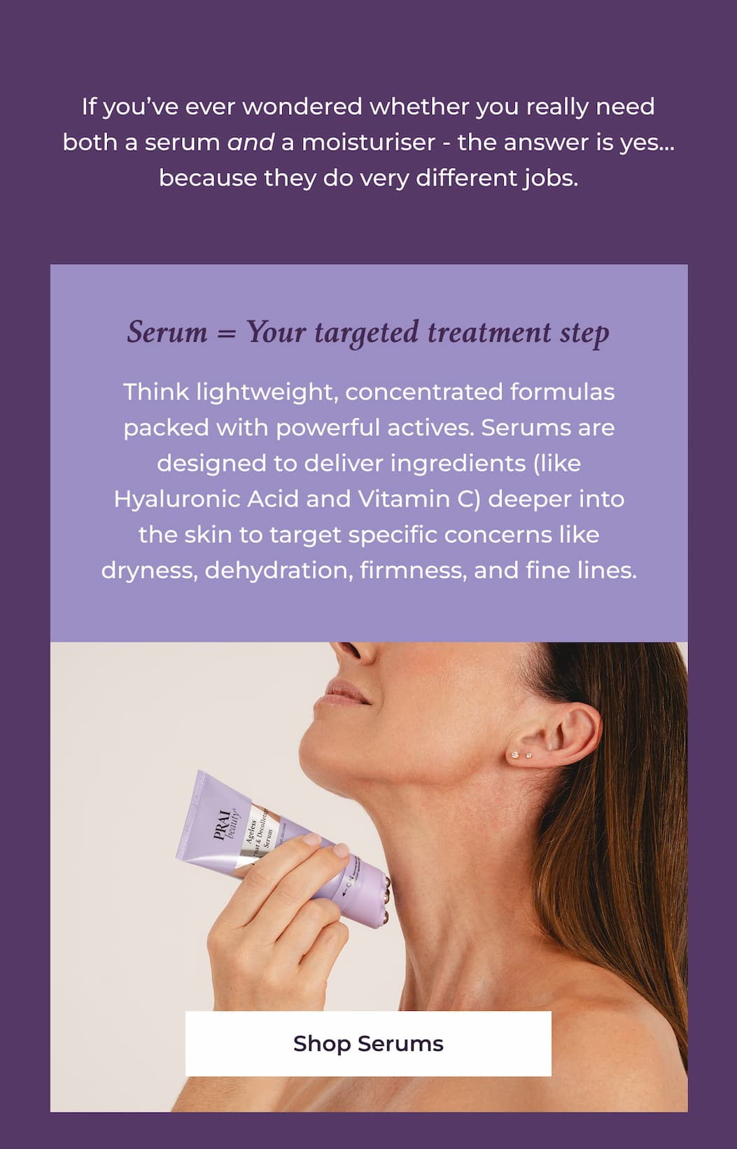 Supercharge your skincare routine with our targeted serums and concentrates that help you achieve firmer, smoother, radiant skin.