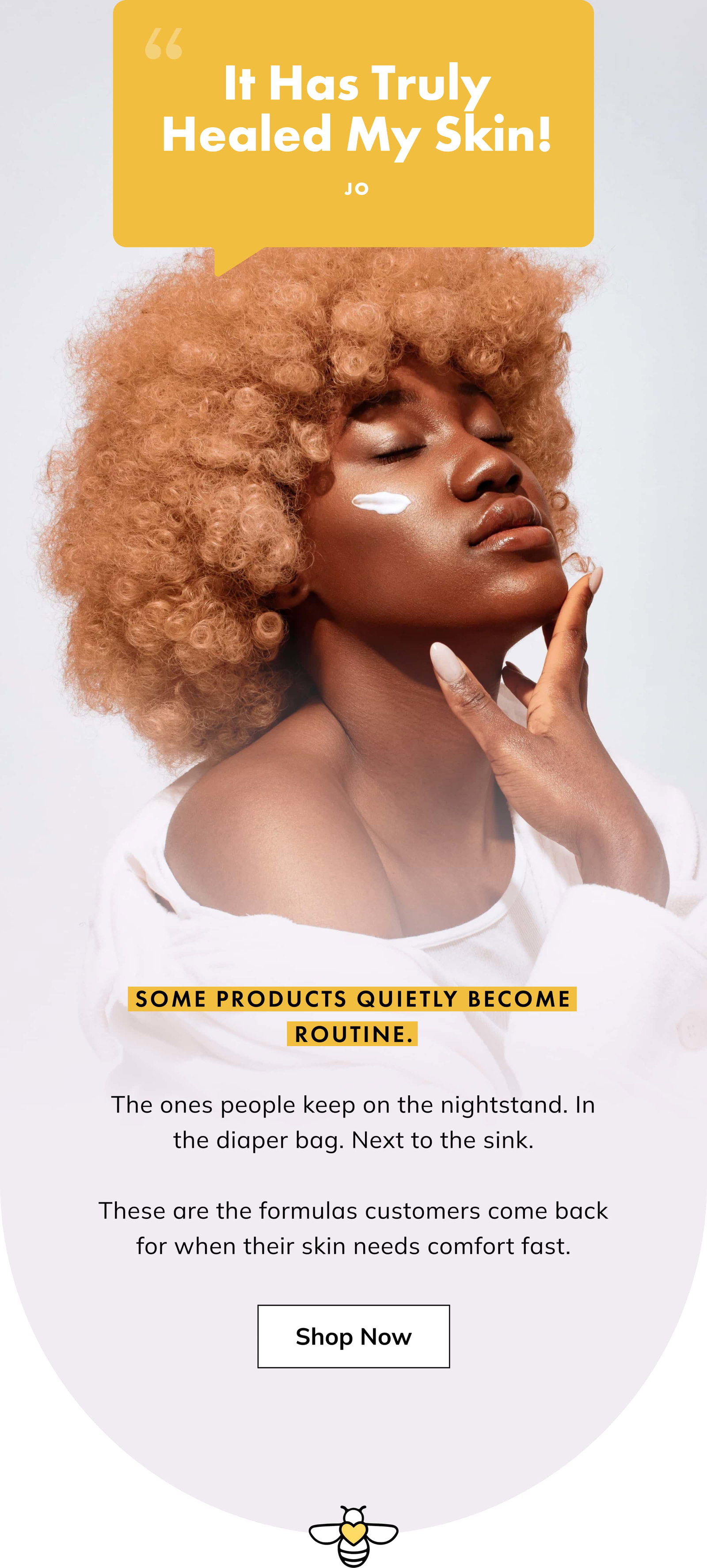 Tt has truly healed my skin.