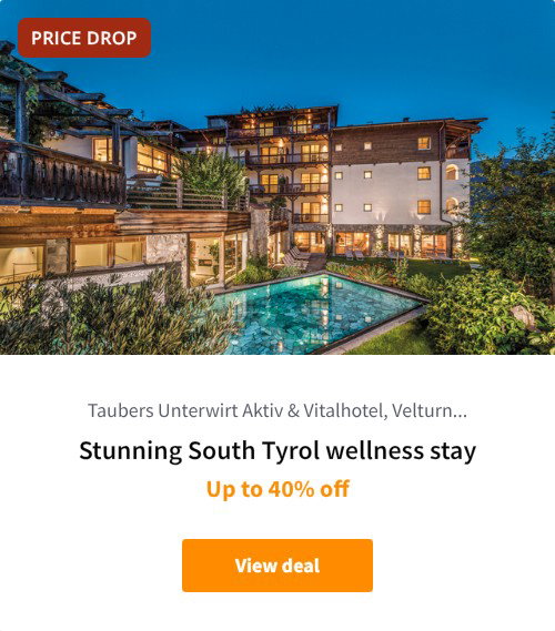 Stunning South Tyrol wellness stay