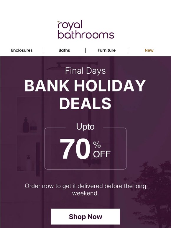 Last Chance for Bank Holiday Delivery – Up to 70% Off