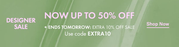 Designer Sale + Extra 10% Off