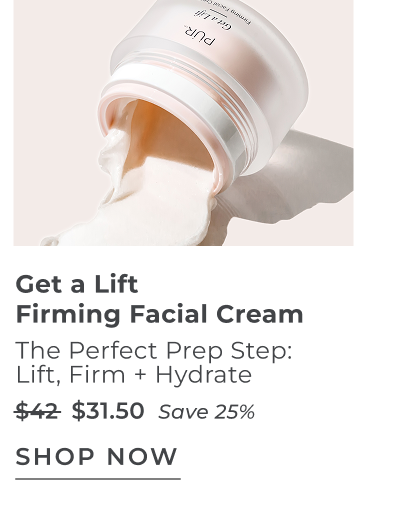 Get a lift firming facial cream
