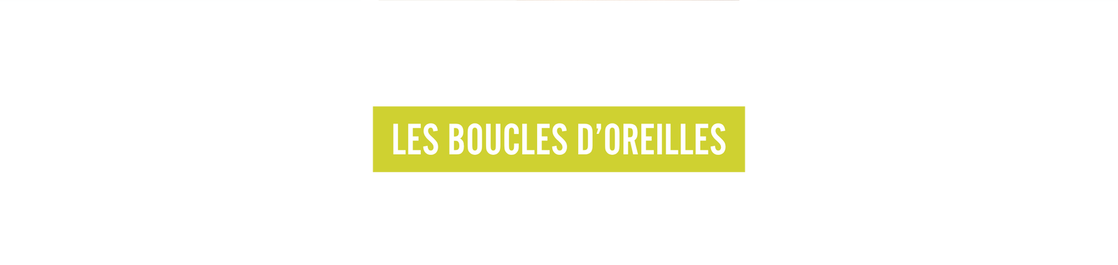 Les boucles d'oreilles