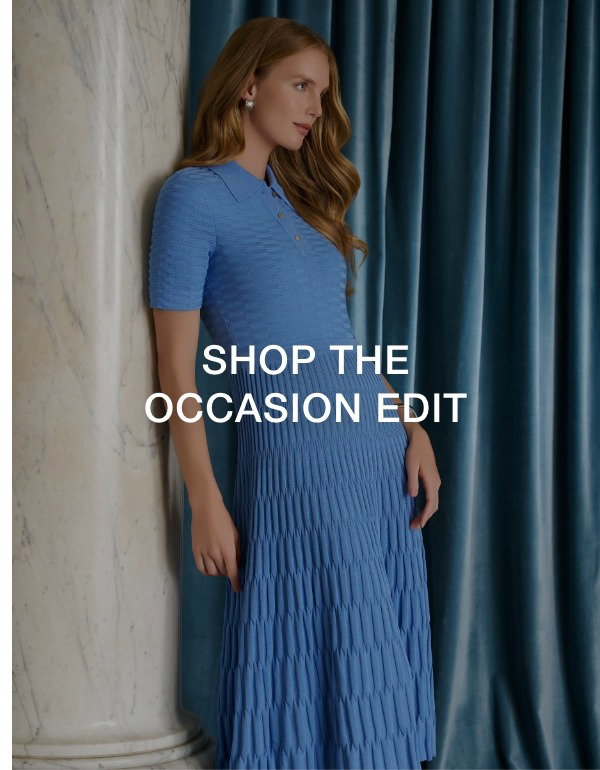SHOP THE OCCASION EDIT >>