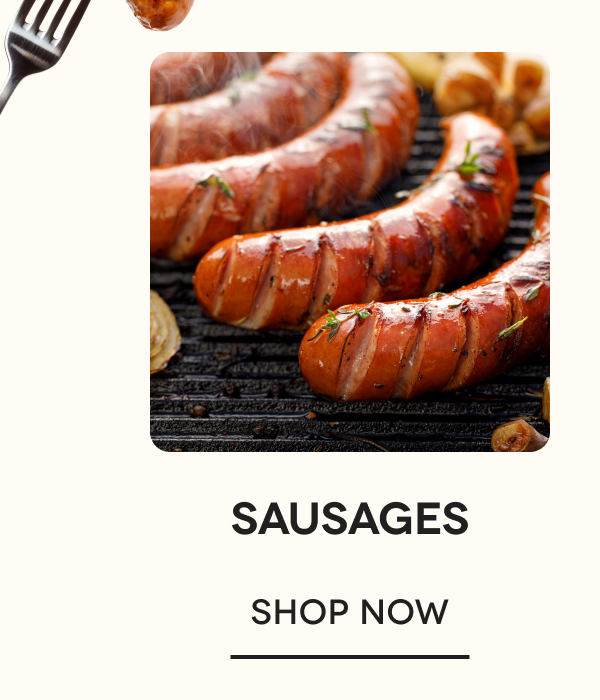 SAUSAGES SHOP NOW