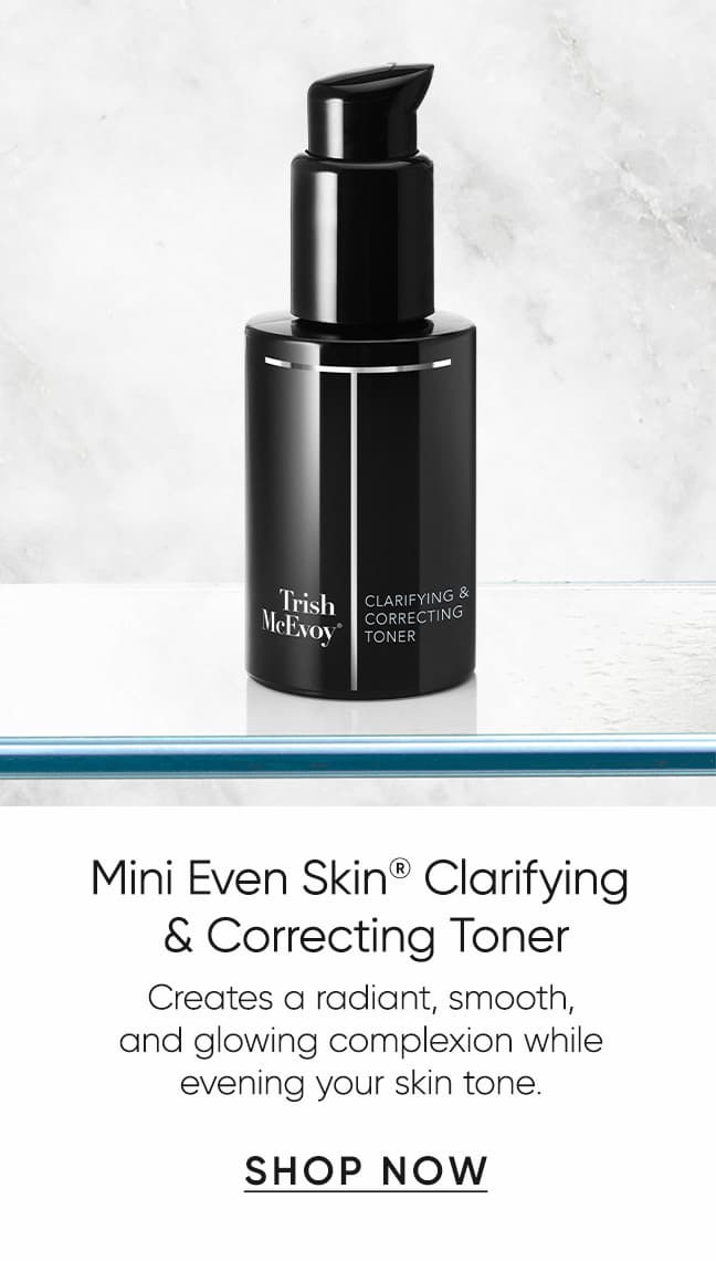 Mini Even Skin® Clarifying & Correcting Toner–Creates a radiant, smooth, and glowing complexion while evening your skin tone. | SHOP NOW