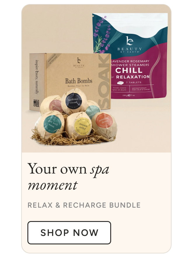 Your own spa moment. Relax & Recharge Bundle. Shop now.