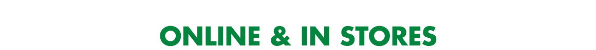 Online & In Stores