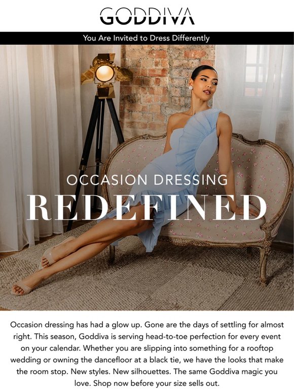 Just Dropped. Your Next Occasion Look Is Waiting.