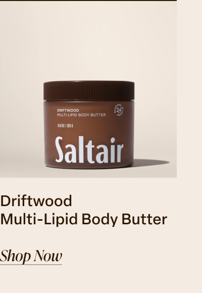 Driftwood Multi-lipid Body Butter