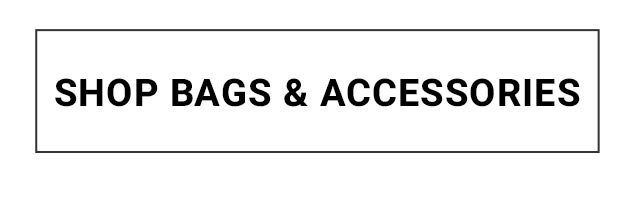 Shop Bags and Accessories