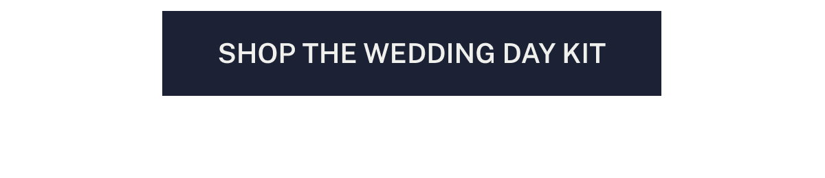 Shop the Wedding Day Kit