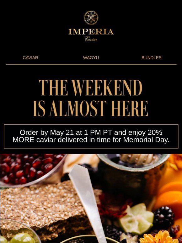 20% MORE caviar, just in time for Memorial Day.