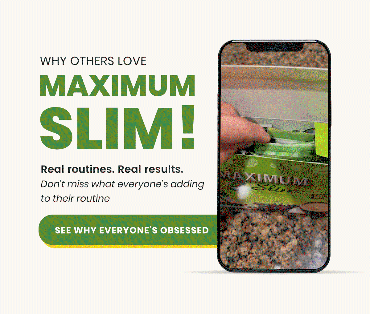 Why others love Maximum Slim [Click here to see why everyone's obsessed]