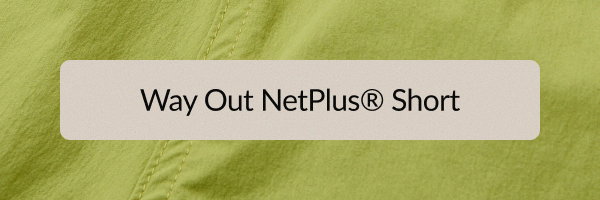 Way Out Netplus® Short