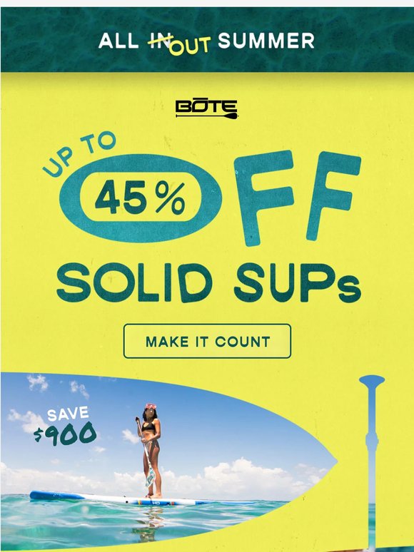 Solid SUPs, Serious Savings