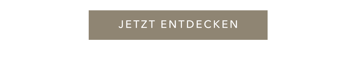 Jetzt entdecken 