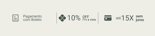 Pagamento com boleto; 10% OFF Pix à vista; até 15x sem juros
