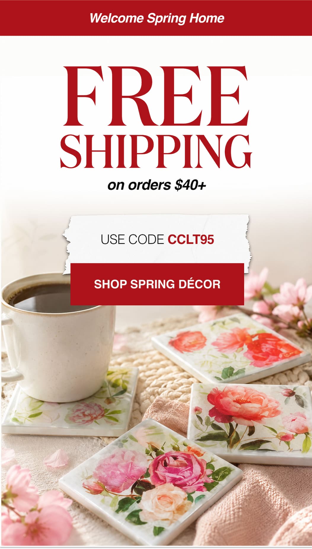 Welcome Spring Home Free Shipping on orders $40+