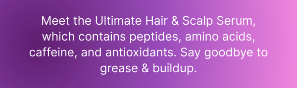 Ultimate Hair & Scalp Serum
