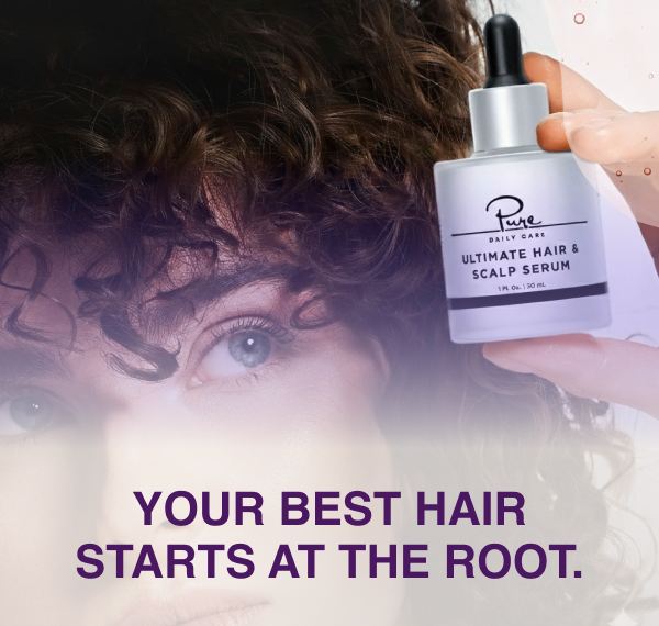 Your Best Hair Starts At The Root.