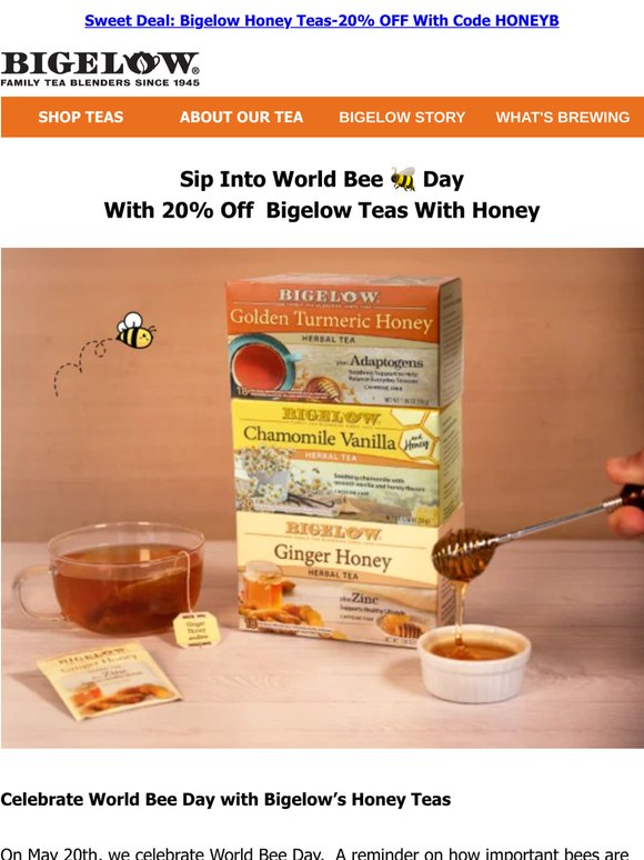 🐝Buzzing With Savings! Save 20% On Bigelow Honey Teas For 2 Days Only📅