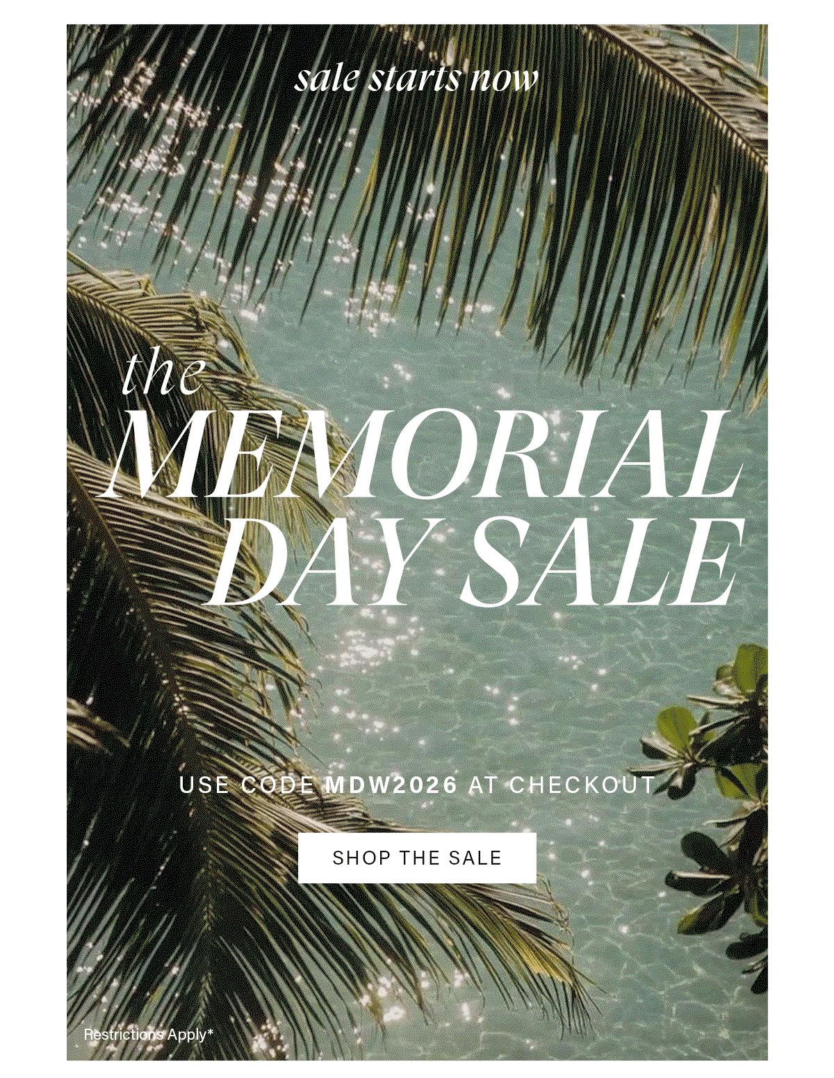 Shop The Sale | The Memorial Day Sale | 30% Off | Use Code MDW2026 At Checkout | Shop The Sale