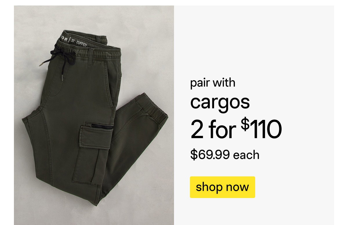 Cargos 2 for $110