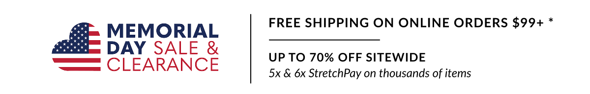 Free Shipping on Online Orders $99+ *  Up to 70% off Sitewide  5x & 6x StretchPay on thousands of items