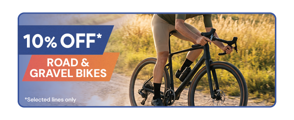 10% OFF* Road & Gravel Bikes